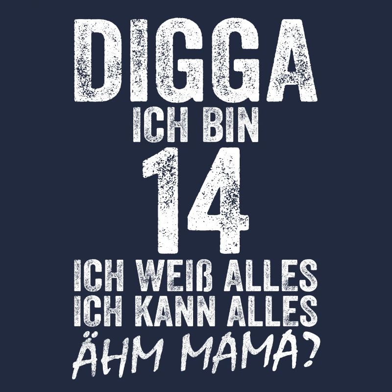 Digga ich bin 14 Ich Kann Alles 14. Geburtstag