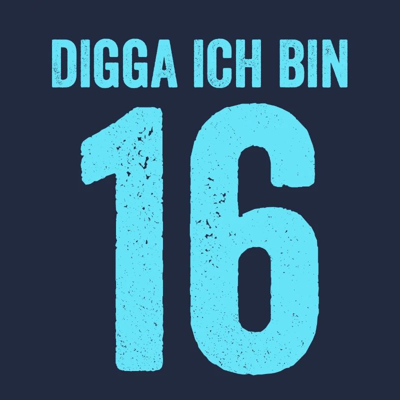 Blue Digga J’ai 16 Ans Garçon 16e Anniversaire