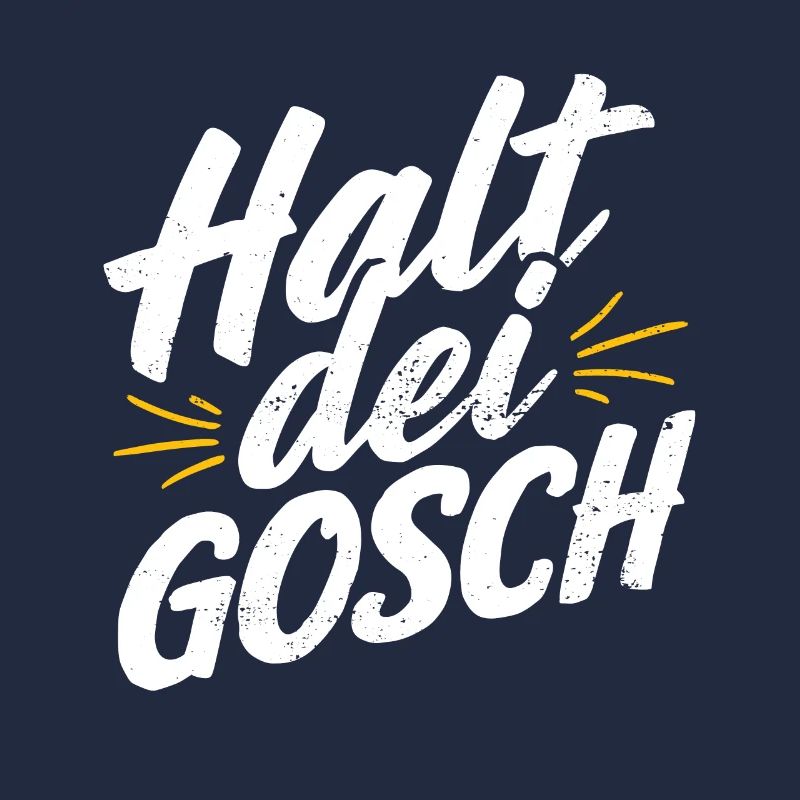 Pfälzer Schwarzwald Schwaben Spruch Halt dei Gosch