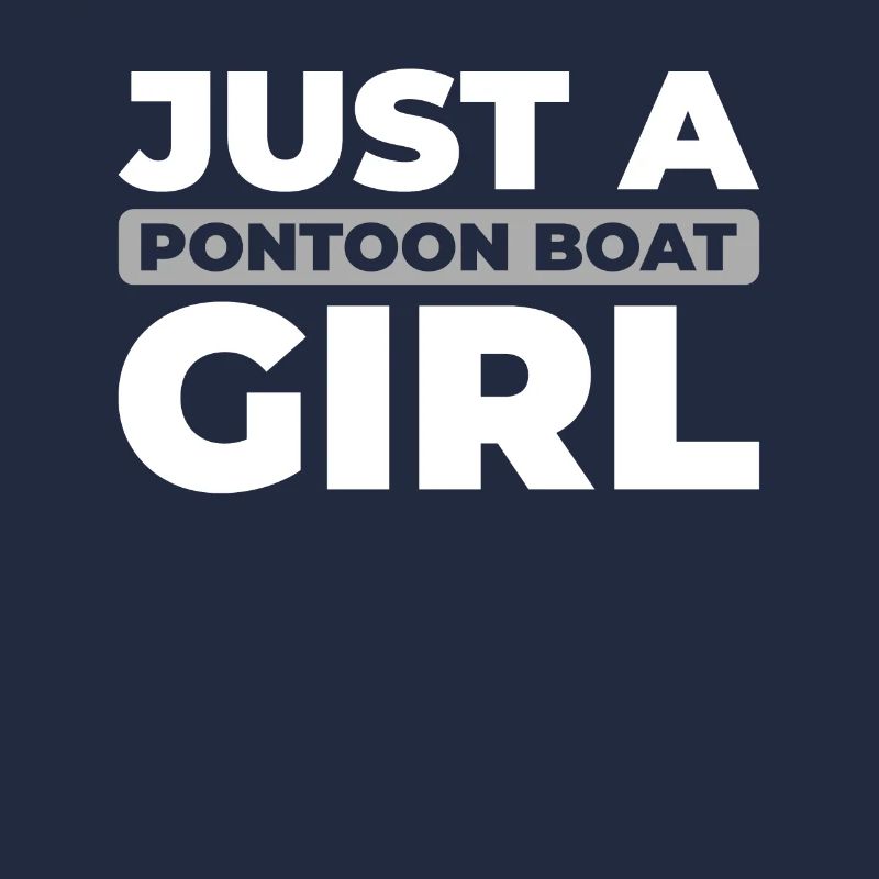 Pontonboot Just A Pontoon Boat Girl