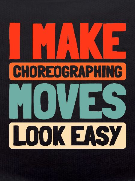 Choreograph