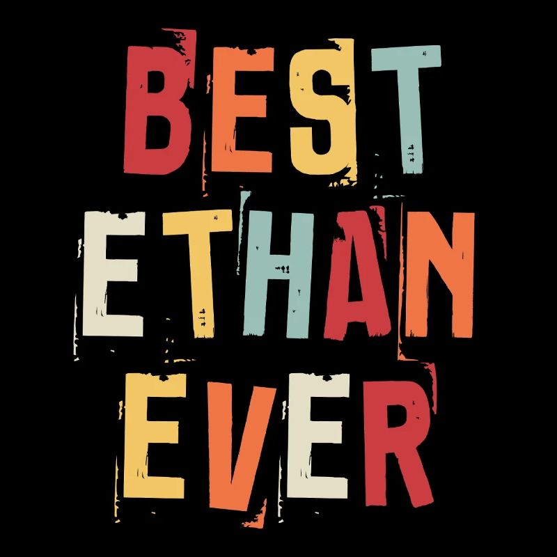 Best Ethan Ever Retro First Name Text Saying