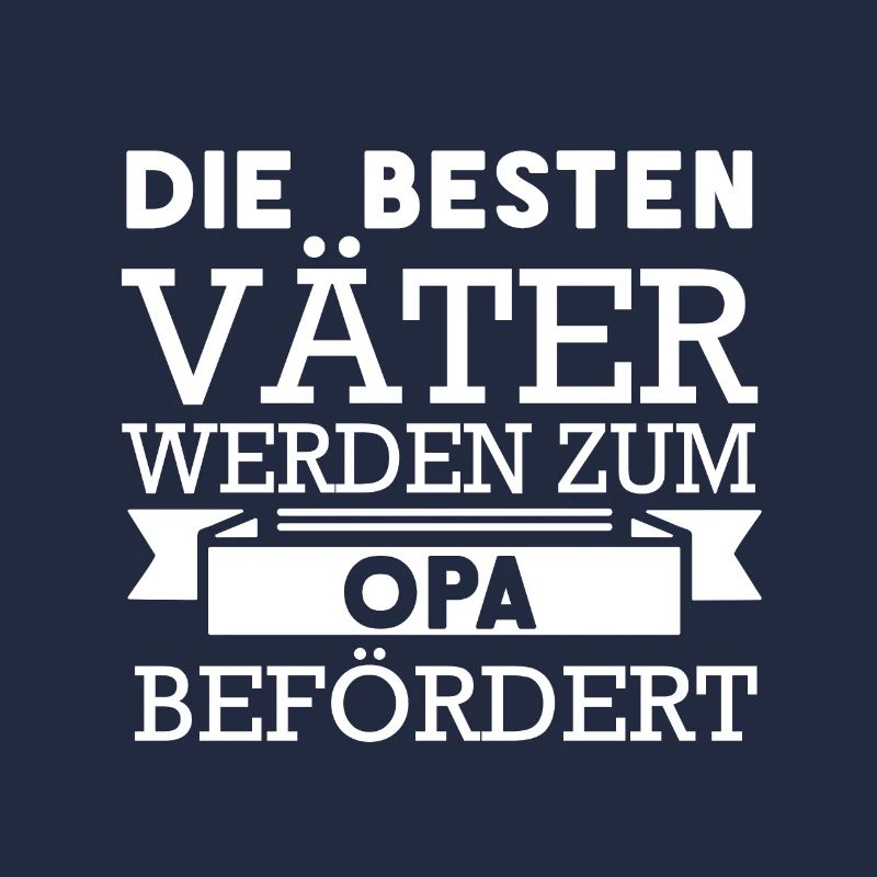 Die besten Vaeter werden zum Opa befördert