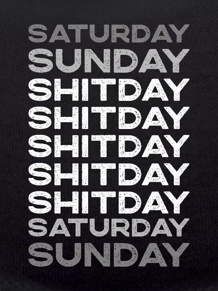 Weekend I Weekend Shitday
