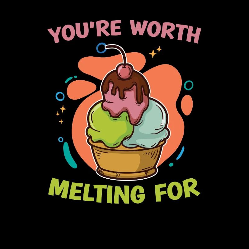 It's Worth Melting For Ice Cream Lover Ice Cream