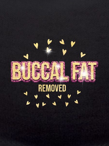 Buccal Fat Removed