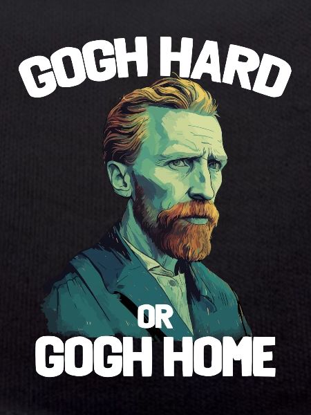 Gogh Hard oder Gogh Home