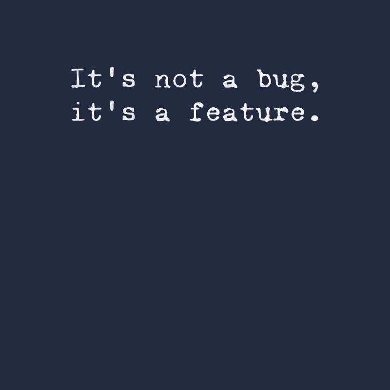 Bug or feature? - Humorous design for