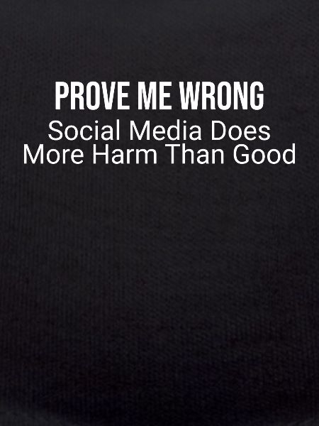 Prove me wrong: Social
