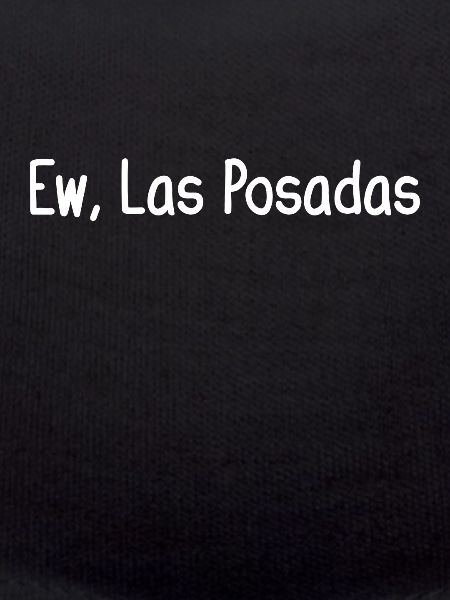 Ew, Las Posadas