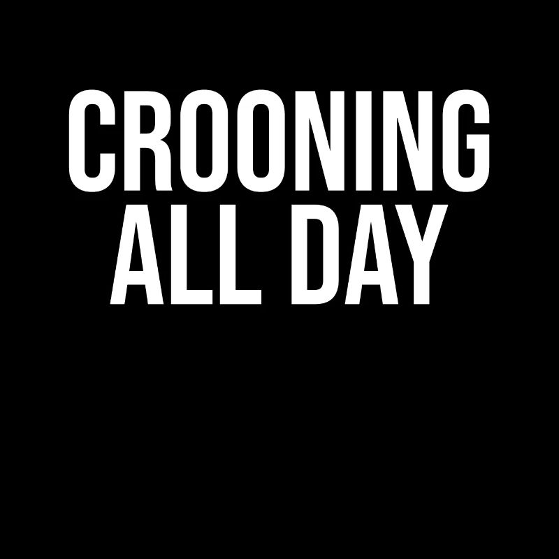 Crooning All Day