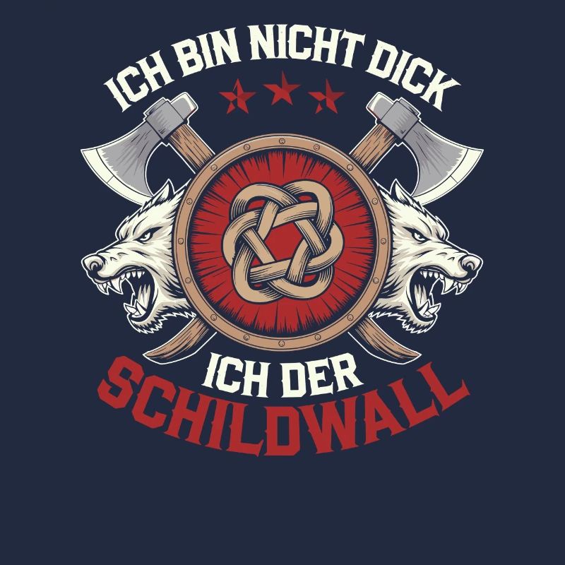 Ich bin nicht dick ich bin der Schildwall Wikinger