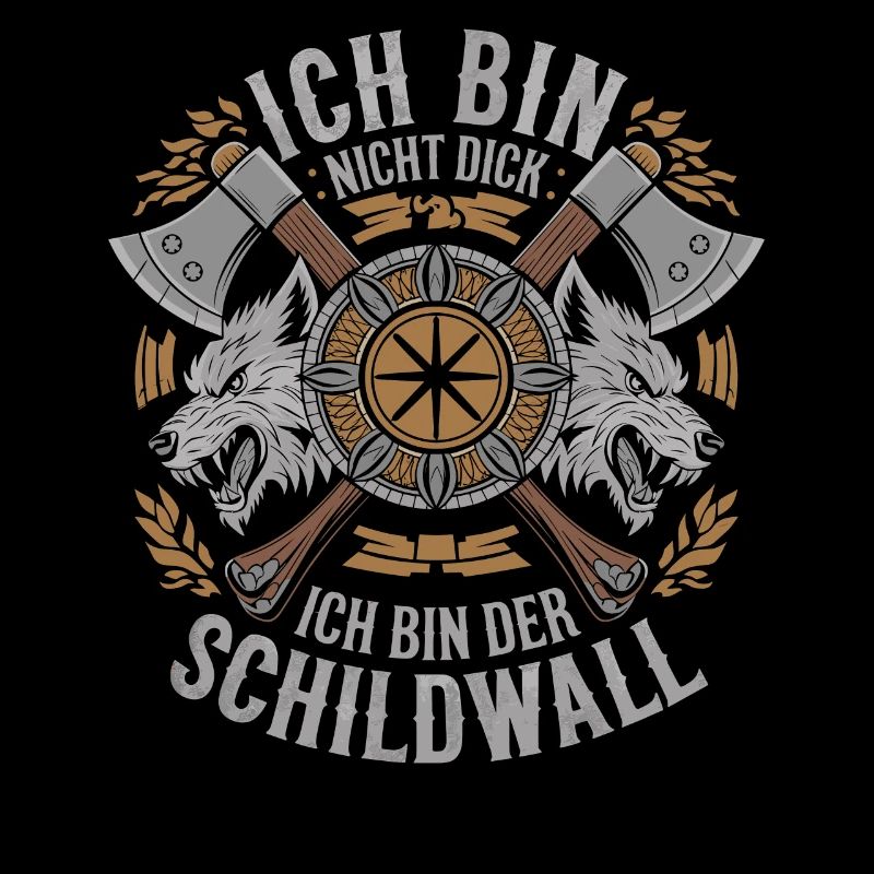 Ich bin nicht dick ich bin der Schildwall Wikinger