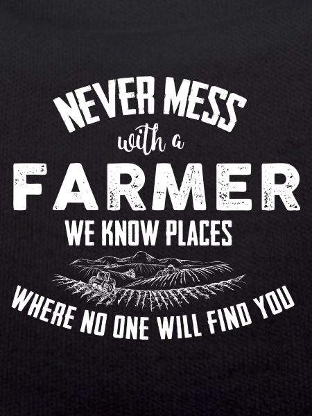 Farmer Never mess