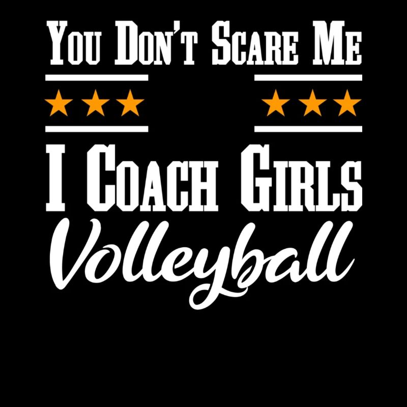 Du machst mir keine Angst Ich trainiere Mädchen Volleyball