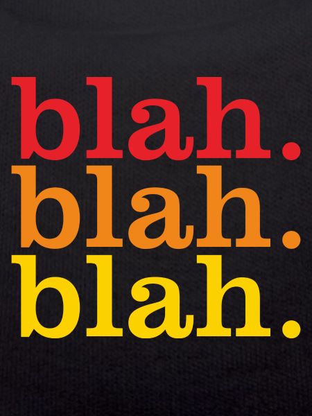 blah blah blah