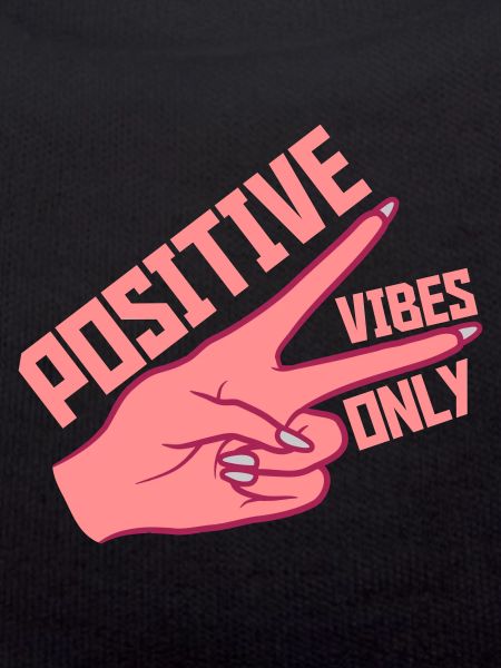 Frau Positive Vibes Only
