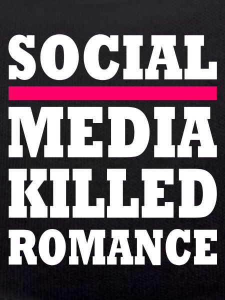 social media killed romance