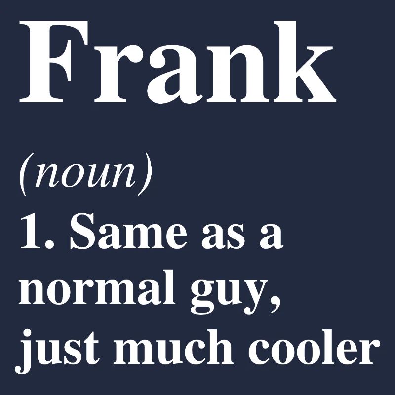 Frank Definition Cooler Name Spruch Geschenk