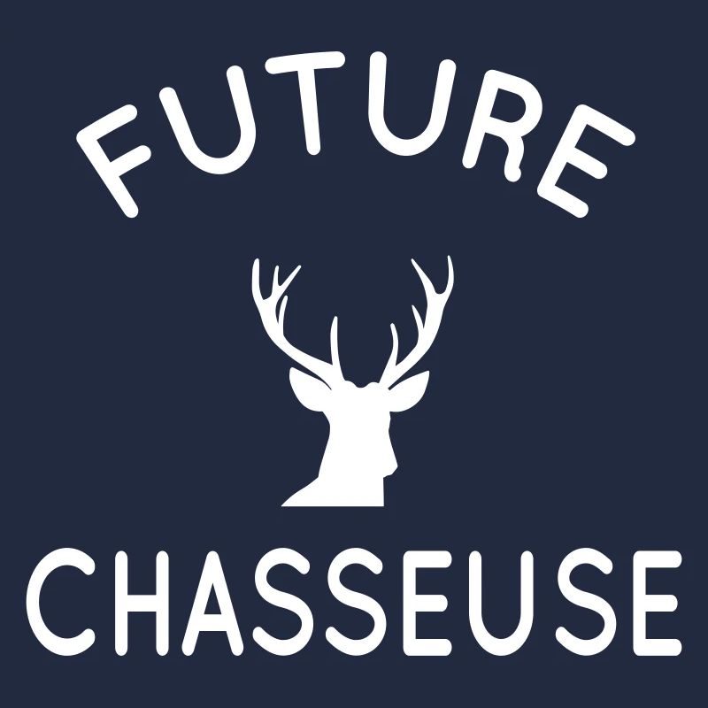 Future chasseuse - Idée cadeau - Cadeau chasse