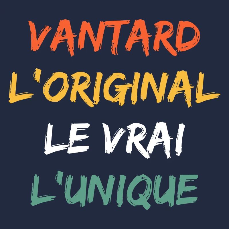 L'original le vrai l'unique Vantard