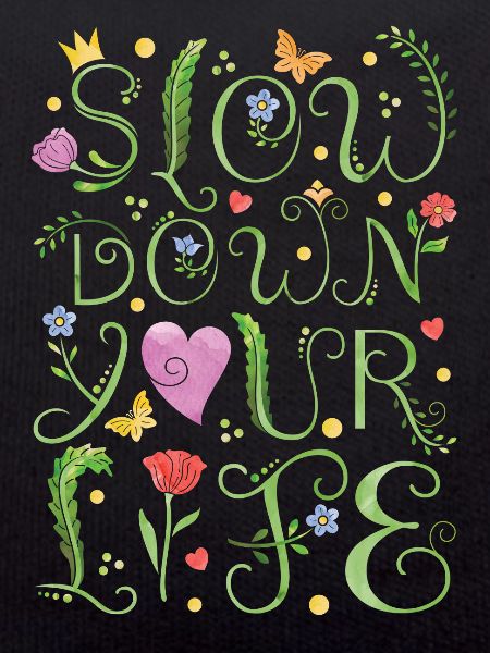 slow down your life