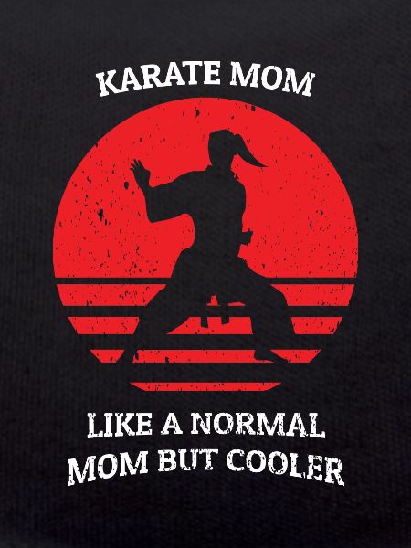 KARATE: Karate Mom Definition