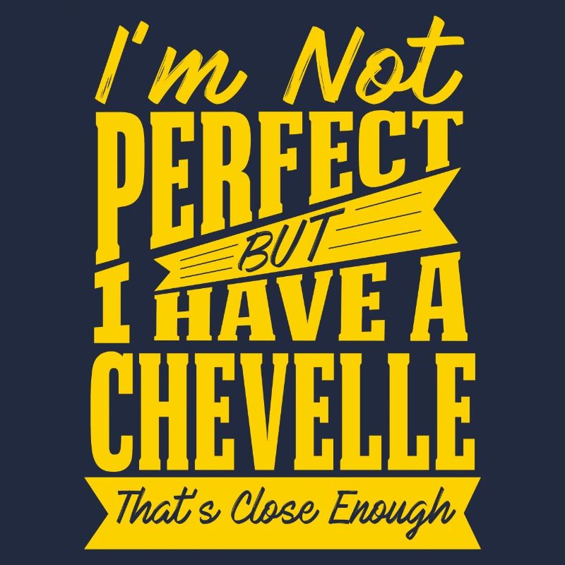 PERFECT WITH CHEVELLE Y