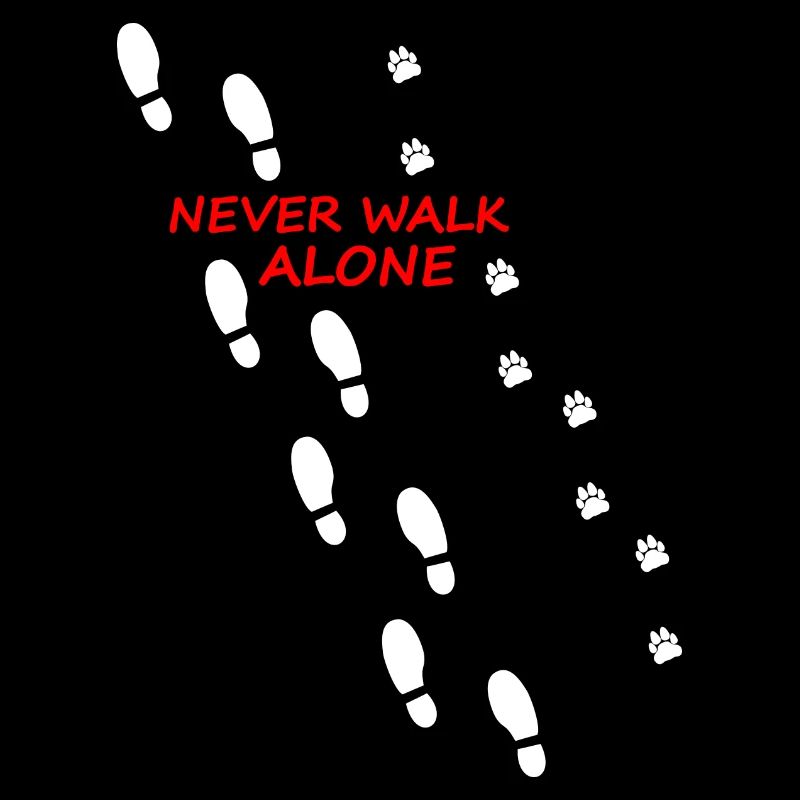 Never Walk Alone Dog Hund