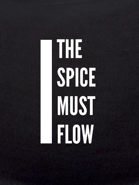 The Spice Must Flow