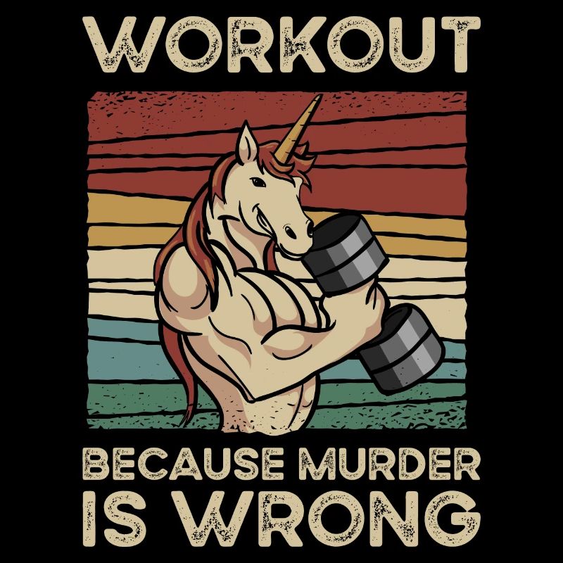 Workout Because Muder Is Wrong Licorne Unicorn