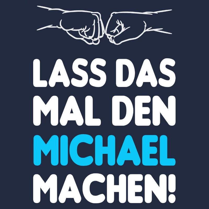 Lass Das Mal Den Michael Machen