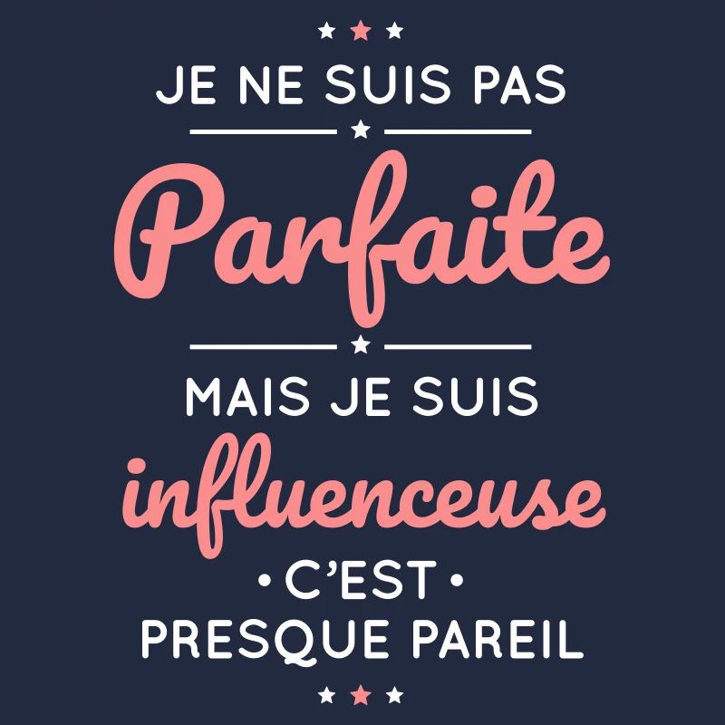 Je ne suis pas parfaite mais je suis influenceuse