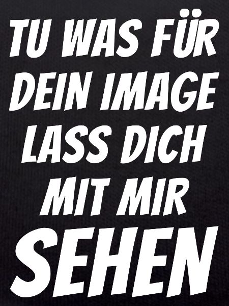 TU WAS FÜR DEIN IMAGE