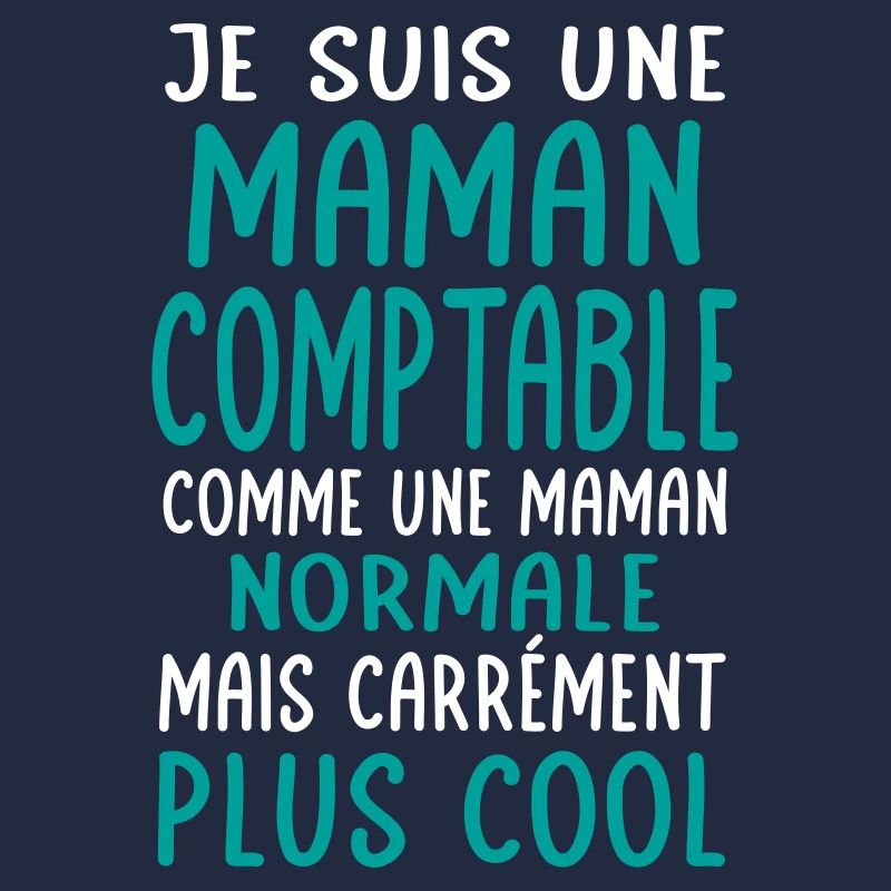 Maman comptable comme maman normale plus cool