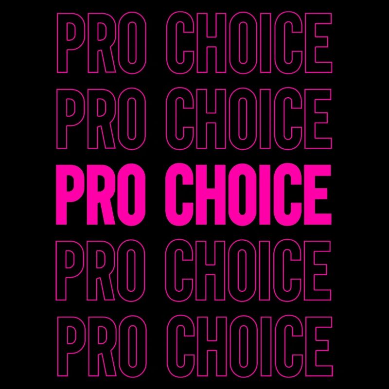 Pro Choice