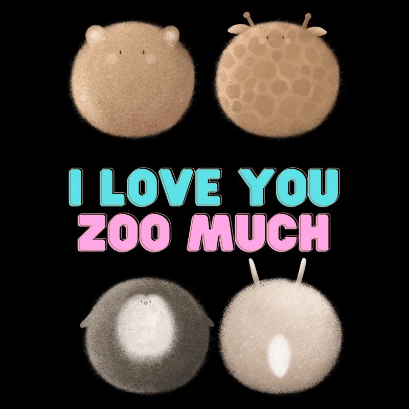 I LOVE YOU ZOO MUCH