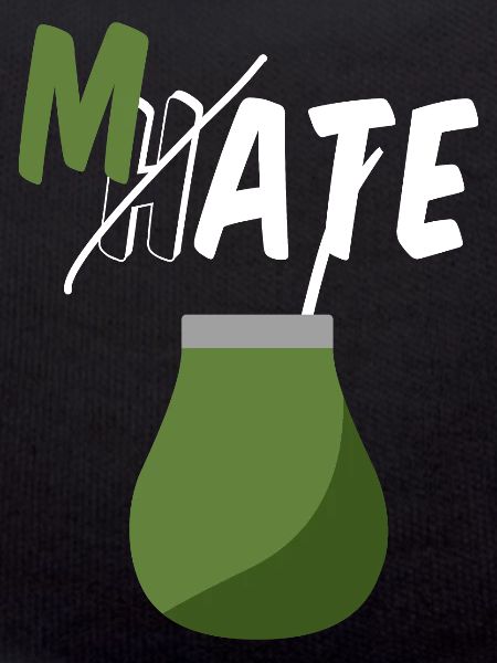 Don't hate, drink Mate