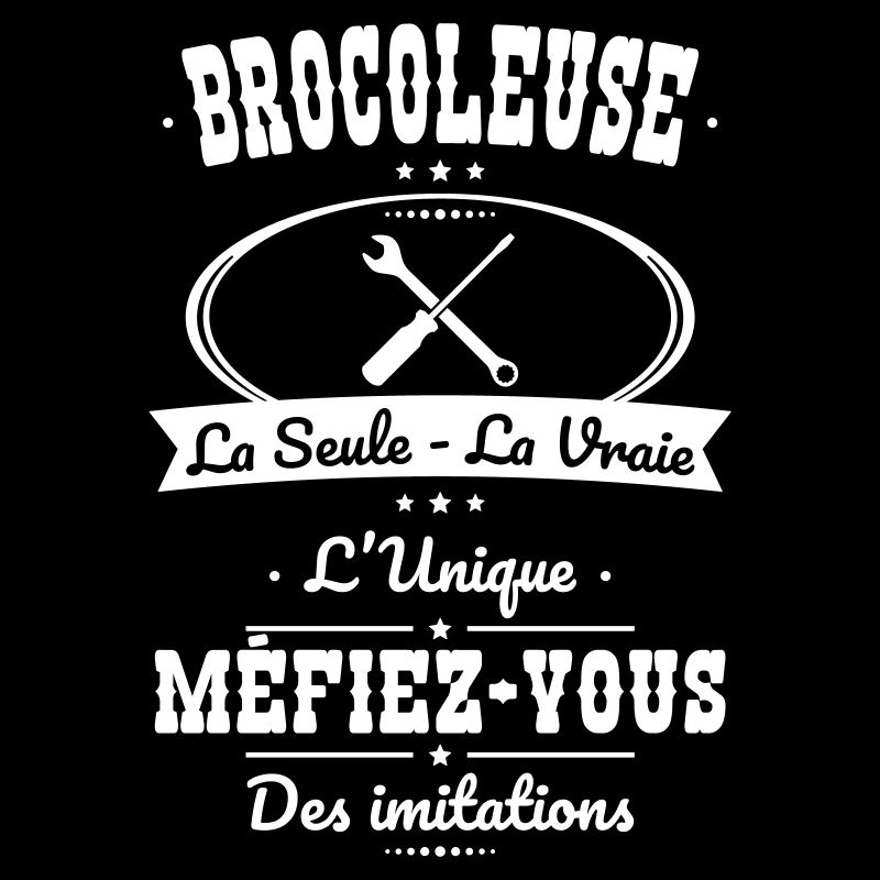 Bricoleuse - La seule - La vraie - L'unique