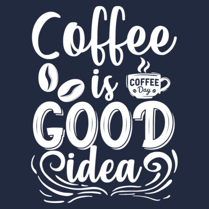 Coffee is good idea