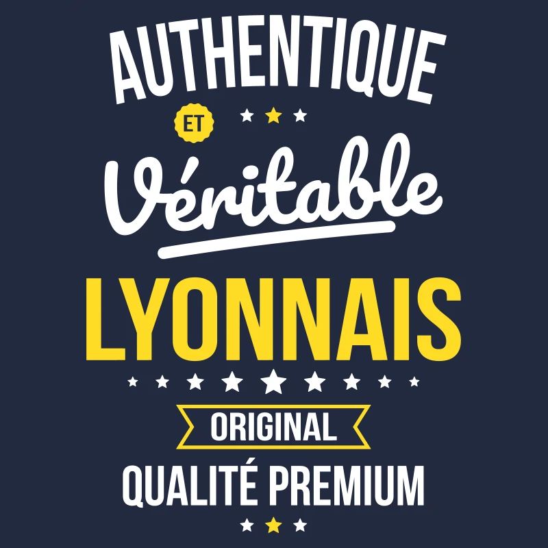 Authentique et véritable Lyonnais - Original