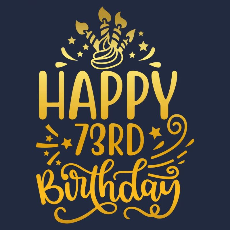 Happy 73rd Birthday 73 Year Old Gift (Gold)