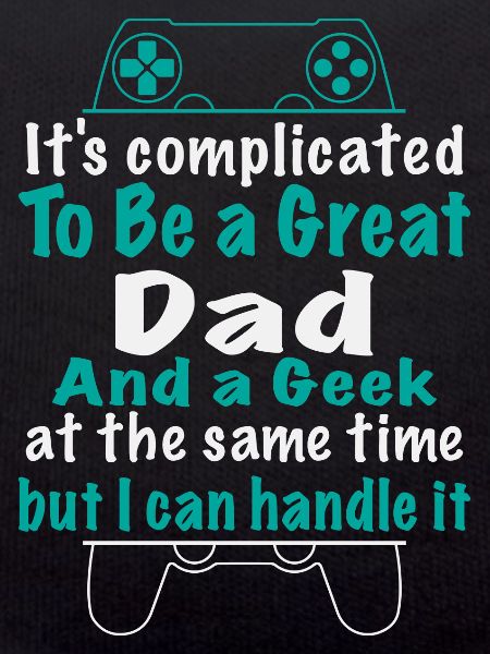 Geek Dad: Complicated Yet Great