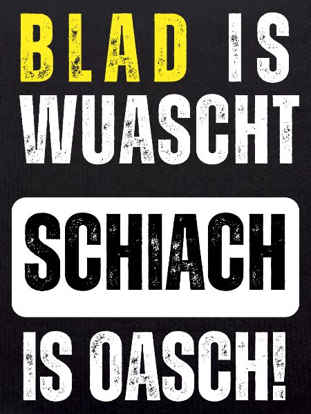 Blad is wuascht