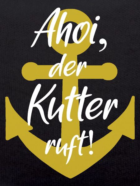 Ahoi der kutter ruft