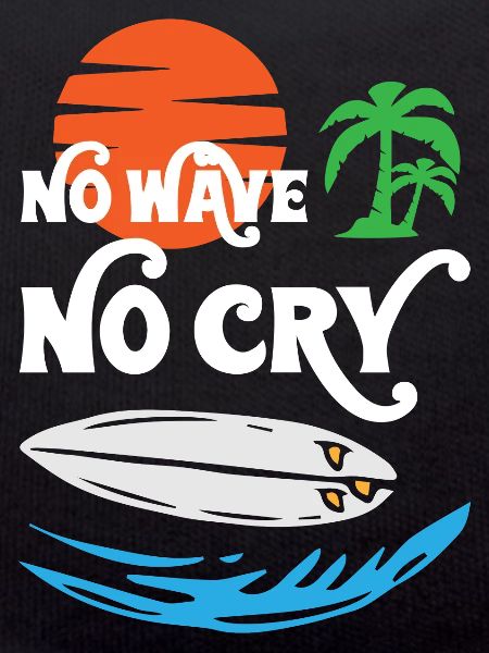 Surf No Wave No Cry