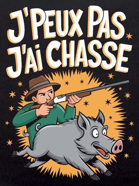 J'peux pas j'ai chasse