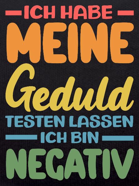 Patience tested – I'm negative