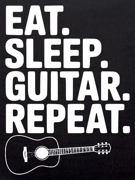 Eat. Sleep. Guitar. Repeat.