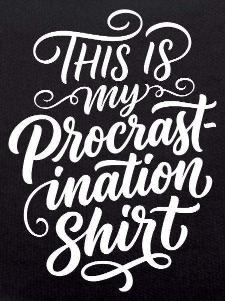 Procrastination Shirt Lustiger Spruch